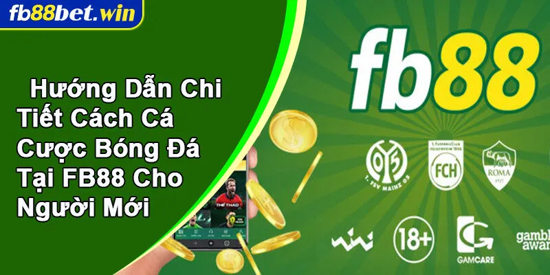 Cách cá cược bóng đá tại FB88