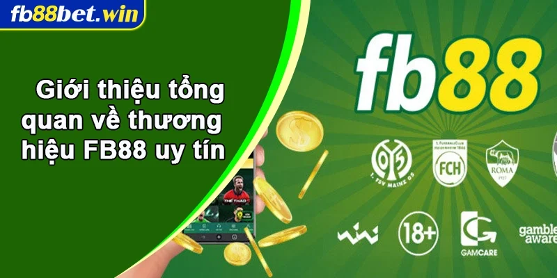 Giới thiệu tổng quan về thương hiệu FB88 uy tín