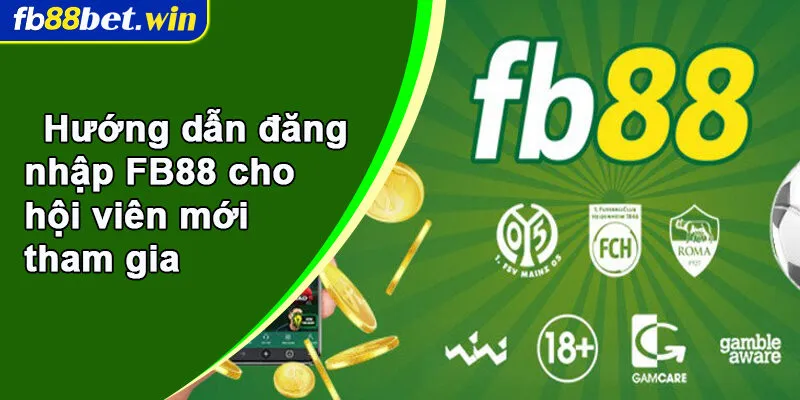 Hướng dẫn đăng nhập FB88 cho hội viên mới tham gia