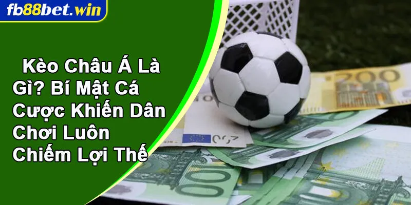 kèo châu Á là gì